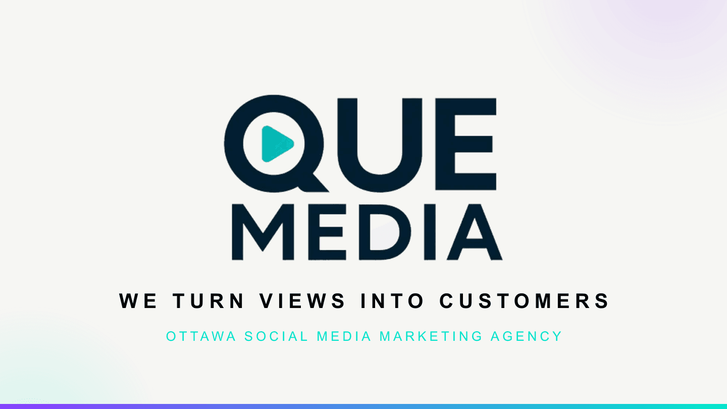 QUE Media Google Business Profile cover: We turn views into customers, Ottawa social media marketing agency